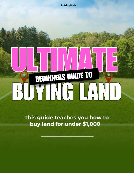DFY “Ultimate Guide To Buying Land” Resellable E-Book