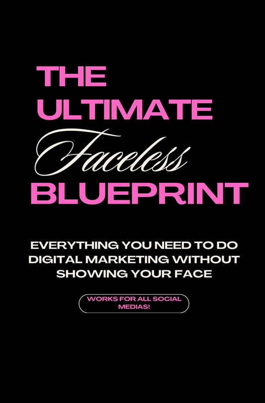 DFY “The Ultimate Faceless Blueprint” Resellable E-Book COURSE