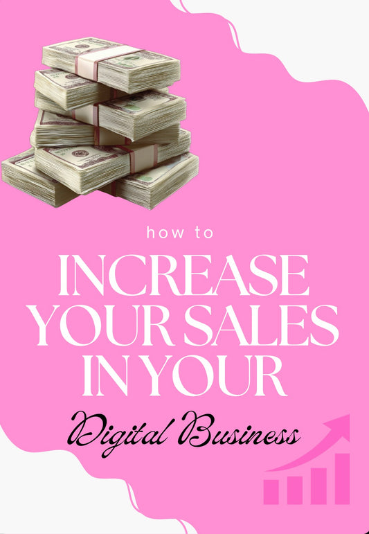 DFY “How To Increase Your Sales In Your Digital Business” Resellable E-Book