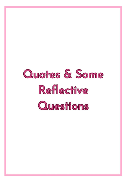 Quotes & Some Reflective Questions *FREEBIE*