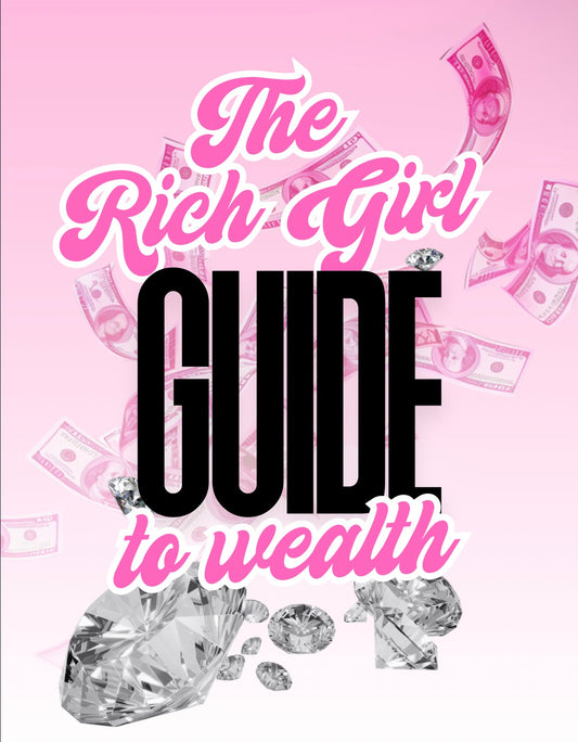DFY “The Rich Girl Guide To Wealth” Resellable E-Book