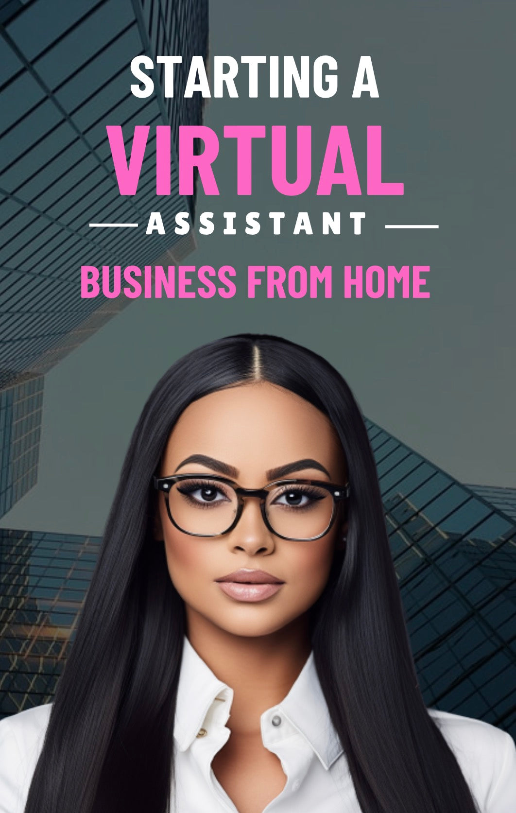 DFY “How To Start A Virtual Assistant Business From Home”